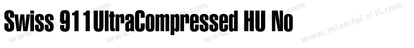 Swiss 911UltraCompressed HU Normal字体转换